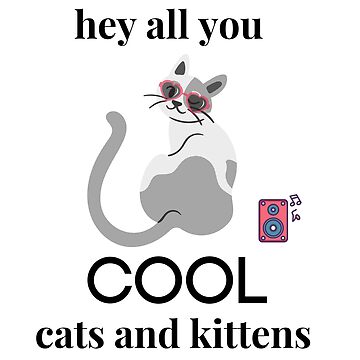 Artwork thumbnail, Hey all you cool cats and kittens by SBernadette