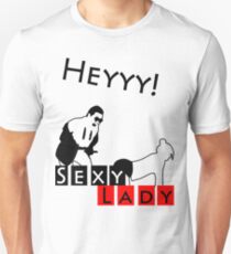 Heyyy Sexy Lady Unisex T-Shirt