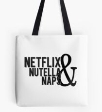 Nutella Netflix und Nickerchen! Tote Bag