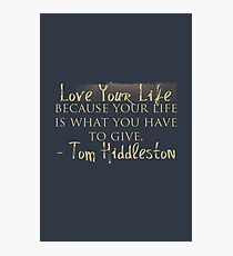 Love Your Life (#nephierb) Photographic Print