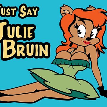 Just Say Julie Bruin Poster