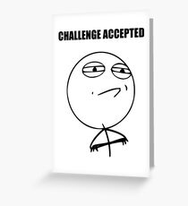 Challenge Accepted (HD) Greeting Card