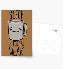 Sleep Is For The Weak Postcards