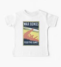 War bonds Feed the guns! 656 Baby Tee