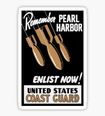 Remember Pearl Harbor Enlist Now -- Coast Guard Sticker