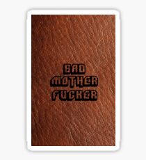 Bad Motherfucker Leather - Pulp Fiction Sticker