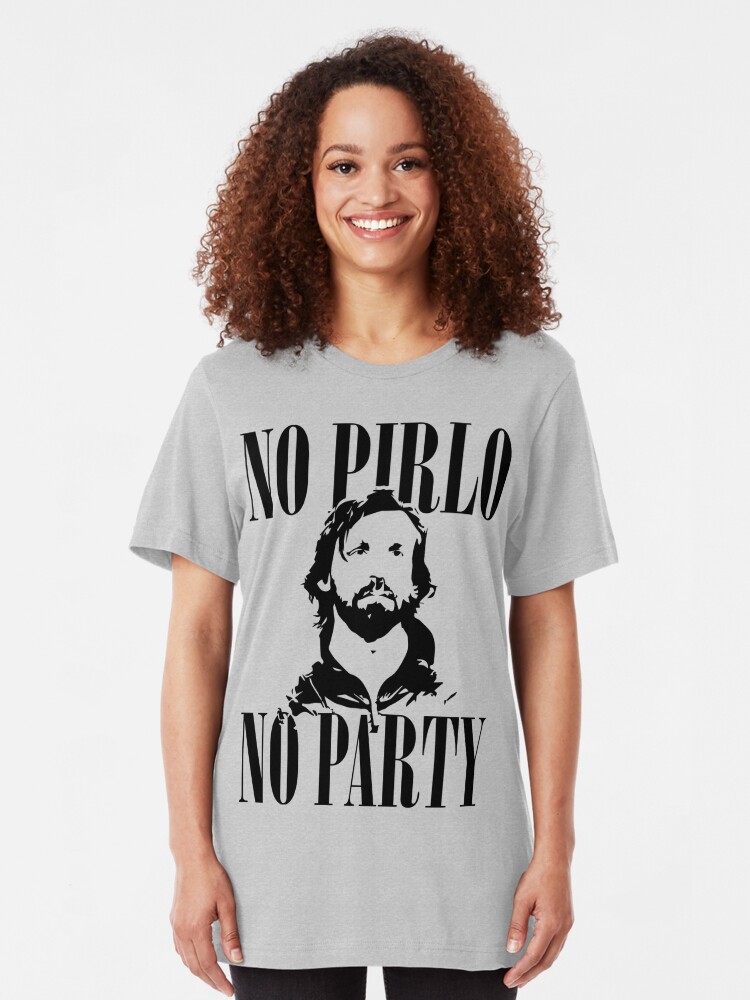 no pirlo no party shirt