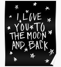 i love you to the moon and back Poster