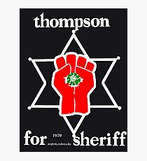 Thompson for sheriff 2 for dark Photographic Print