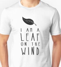 I am a Leaf on the Wind Unisex T-Shirt