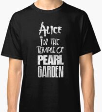 Alice In The Temple Of Pearl Garden Classic T-Shirt
