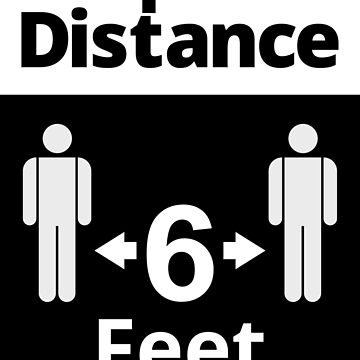 Artwork thumbnail, Social Distancing Sign - Keep Your Distance 6 Feet - Black and White by SocialShop
