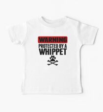 Warning Protected By A Whippet Baby Tee