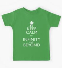 "KEEP CALM TO INFINITY AND BEYOND" Kids Tee