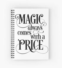 Magic Always Comes With a Price Spiral Notebook