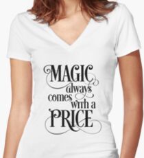 Magic Always Comes With a Price Women's Fitted V-Neck T-Shirt