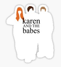 Karen and the Babes Sticker