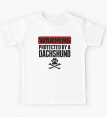 Warning Protected By A Dachshund Kids Tee