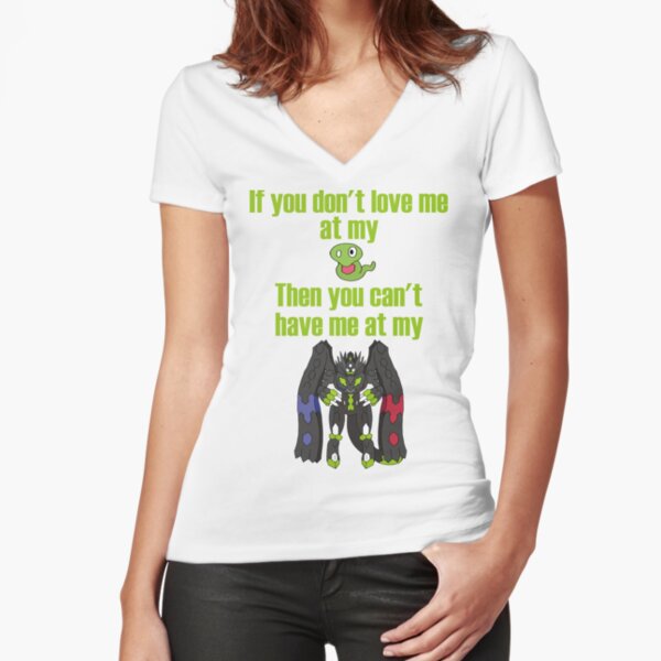 Zygarde - If you don't love me at my Core Fitted V-Neck T-Shirt
