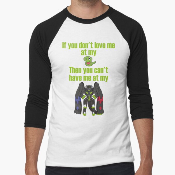 Zygarde - If you don't love me at my Core Baseball ¾ Sleeve T-Shirt