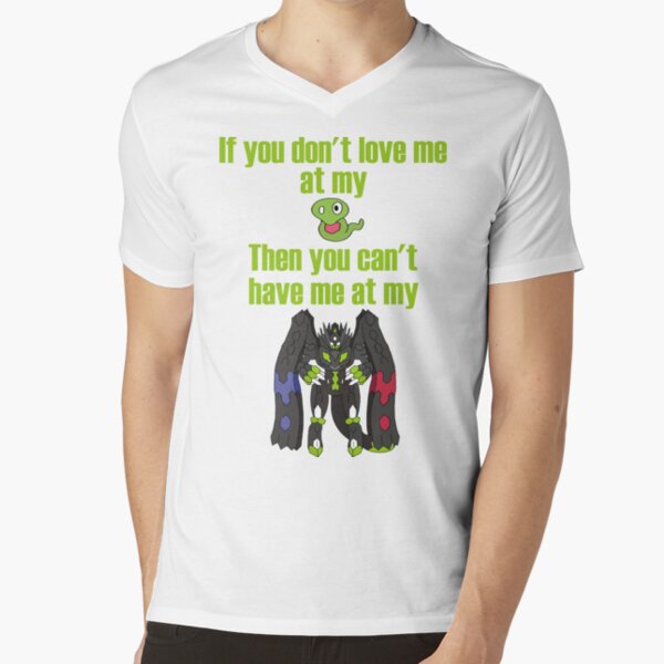 Zygarde - If you don't love me at my Core V-Neck T-Shirt