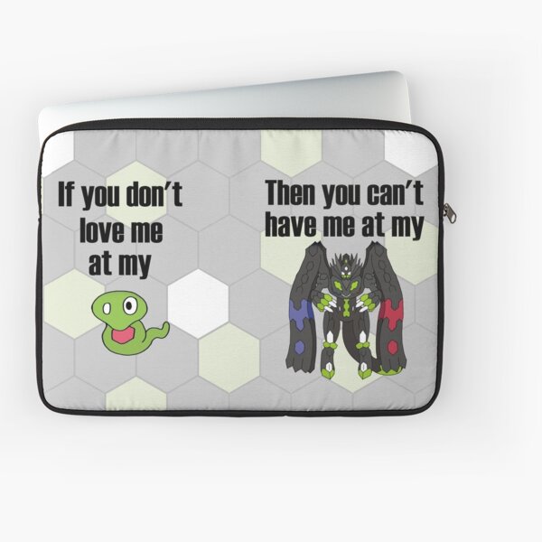 Zygarde - If you don't love me at my Core Laptop Sleeve