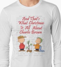 And That's What Christmas Is All About Charlie Brown Long Sleeve T-Shirt