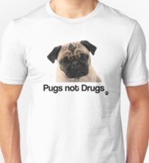 Pugs not Drugs Unisex T-Shirt