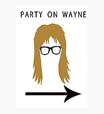 Party on Wayne Photographic Print