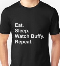 Eat. Sleep. Watch Buffy. Repeat. Unisex T-Shirt