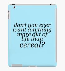 More to Life than Cereal iPad Case/Skin