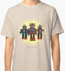 We Are The Robots Classic T-Shirt