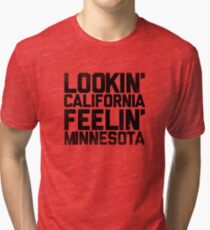 Lookin' California, Feelin' Minnesota (Black) Tri-blend T-Shirt
