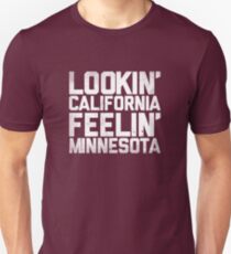 Lookin' California, Feelin' Minnesota (White) Unisex T-Shirt