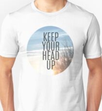 Keep Your Head Up Unisex T-Shirt
