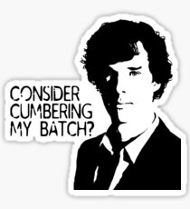 Consider cumbering my batch? Sticker