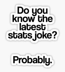 Stats joke? - Probably Sticker