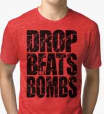 Drop Beats Not Bombs (Black) Tri-blend T-Shirt