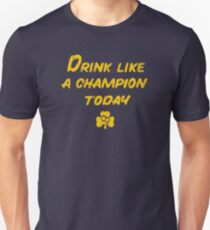Drink Like a Champion - South Bend Style Unisex T-Shirt