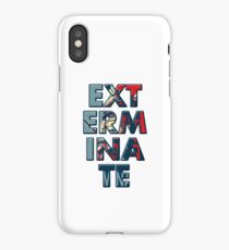 Exterminate iPhone Case