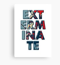 Exterminate Canvas Print