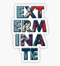 Exterminate Sticker