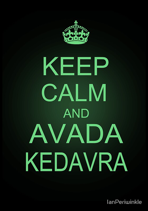 Авада кедавра на английском. Avada Kedavra. Keep Calm and avada Kedavra футболка. Avada Kedavra надпись. Avada Kedavra 4к картинка.