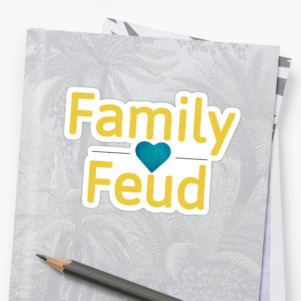 Download "Family Feud" Sticker by izzebaby | Redbubble