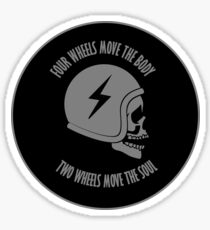 Two wheels move the soul skull Sticker