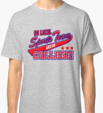 Go Local Sports Team Classic T-Shirt