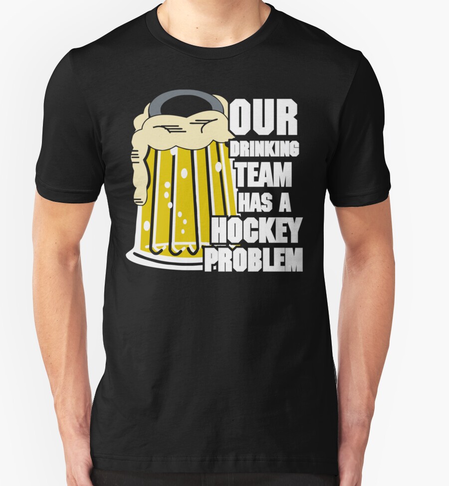 &ldquo;Hockey Drinking Team&rdquo; T-Shirts & Hoodies by SportsT-Shirts | Redbubble