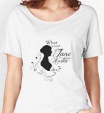 What would Jane Austen do ? Women's Relaxed Fit T-Shirt