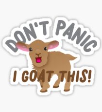 Don't PANIC! I goat this! Sticker