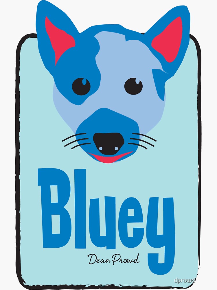 bluey sticker by dprowd redbubble